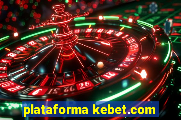 plataforma kebet.com